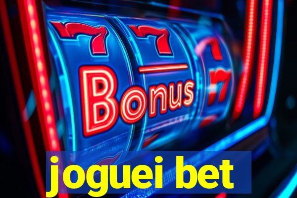 joguei bet